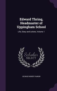 Produktbild: Edward Thring, Headmaster of Uppingham School
