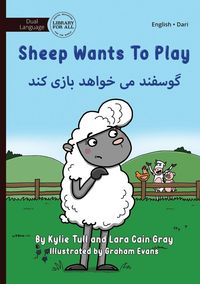 Produktbild: Sheep Wants to Play - گوسفند می خواهد بازی کند