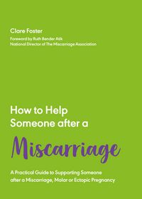 Produktbild: How to Help Someone After a Miscarriage
