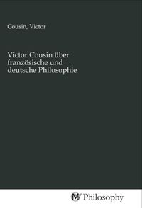 Produktbild: Victor Cousin &uuml;ber franz&ouml;sische und deutsche Philosophie