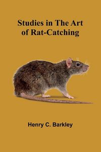 Produktbild: Studies in the Art of Rat-catching