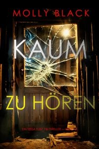 Produktbild: Kaum Zu H&ouml;ren (Ein Tessa Flint FBI-Thriller - Band 2)
