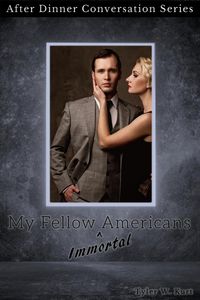 Produktbild: My Fellow (Immortal) Americans (After Dinner Conversation, #2)