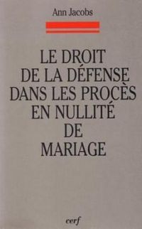 Produktbild: Le Droit de la Defense Dans les Proces en Nullitede Mariage