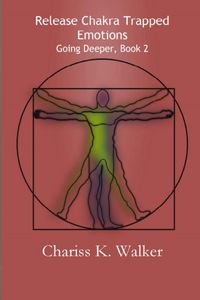 Produktbild: Release Chakra Trapped Emotions (Going Deeper, #2)