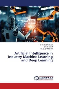 Produktbild: Artificial Intelligence in Industry Machine Learning and Deep Learning