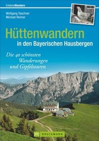 Produktbild: Taschner, W: H&uuml;ttenwandern in den Bayerischen Hausbergen