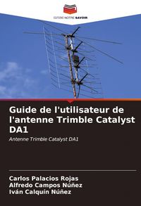 Produktbild: Guide de l'utilisateur de l'antenne Trimble Catalyst DA1