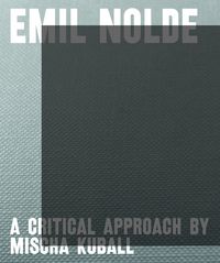 Produktbild: Emil Nolde &ndash; a critical approach by Mischa Kuball