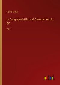 Produktbild: La Congrega dei Rozzi di Siena nel secolo XVI
