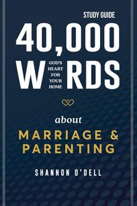 Produktbild: 40,000 Words About Marriage and Parenting Study Guide