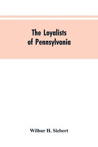 Produktbild: The Loyalists of Pennsylvania