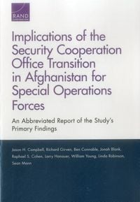 Produktbild: Implications of the Security Cooperation Office Transition in Afghanistan for Special Operations Forces