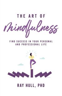 Produktbild: The Art of Mindfulness in Your Personal and Professional Life