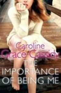 Produktbild: Grace-Cassidy, C: The Importance of Being Me