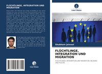 Produktbild: Fl&uuml;chtlinge, Integration und Migration