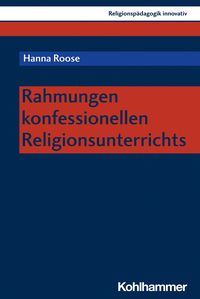 Produktbild: Rahmungen konfessionellen Religionsunterrichts