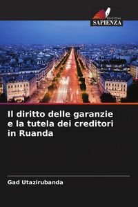 Produktbild: Il diritto delle garanzie e la tutela dei creditori in Ruanda