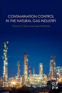 Produktbild: Wines, T: Contamination Control in the Natural Gas Industry