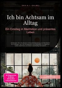 Produktbild: Ich bin Achtsam im Alltag: Ein Einstieg in Meditation und pr&auml;sentes Leben