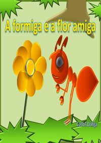 Produktbild: A Formiga E A Flor Amiga