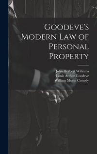Produktbild: Goodeve's Modern law of Personal Property