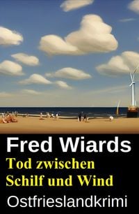 Produktbild: Tod zwischen Schilf und Wind: Ostfrieslandkrimi