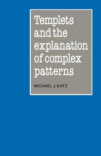 Produktbild: Templets and the Explanation of Complex Patterns