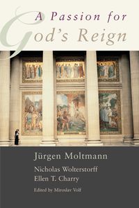 Bild vom Artikel A Passion for God's Reign vom Autor Jurgen Moltmann
