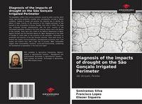 Produktbild: Diagnosis of the impacts of drought on the S&atilde;o Gon&ccedil;alo Irrigated Perimeter