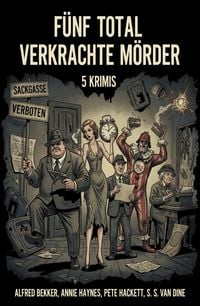 Produktbild: F&uuml;nf total verkrachte M&ouml;rder: 5 Krimis
