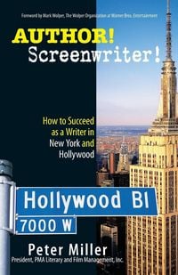Produktbild: Author! Screenwriter!: How to Succeed as a Writer in New York and Hollywood