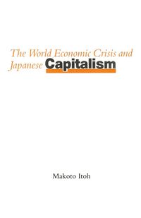 Produktbild: The World Economic Crisis and Japanese Capitalism