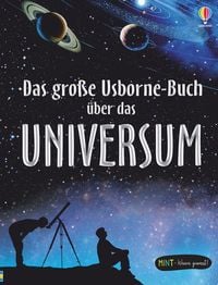 Produktbild: MINT - Wissen gewinnt! Das gro&szlig;e Usborne-Buch &uuml;ber das Universum