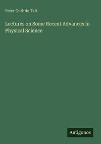 Produktbild: Lectures on Some Recent Advances in Physical Science