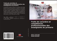 Produktbild: Traits de caract&egrave;re et comp&eacute;tences professionnelles des enseignants du primaire