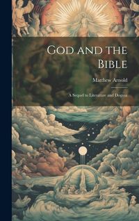 Produktbild: God and the Bible: A Sequel to Literature and Dogma
