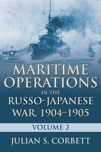 Produktbild: Maritime Operations in the Russo-Japanese War, 1904-1905