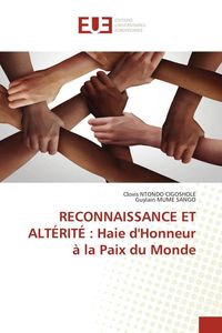 Produktbild: RECONNAISSANCE ET ALT&Eacute;RIT&Eacute; : Haie d'Honneur &agrave; la Paix du Monde