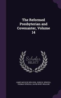 Produktbild: The Reformed Presbyterian and Covenanter, Volume 14