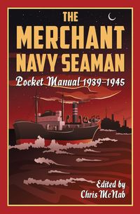Produktbild: The Merchant Navy Seaman Pocket Manual 1939-1945