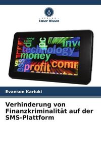 Produktbild: Verhinderung von Finanzkriminalit&auml;t auf der SMS-Plattform