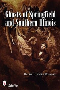 Produktbild: Ghosts of Springfield and Southern Illinois