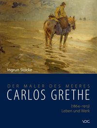 Bild vom Artikel Carlos Grethe. (1864-1913) Leben und Werk vom Autor Ingrun Stocke