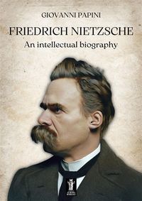 Produktbild: Friedrich Nietzsche, an intellectual biography