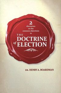 Produktbild: Boardman, H: 2 Discourses on the Common Objections to the Do