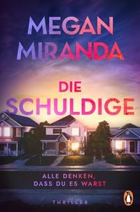 Produktbild: Die Schuldige - Alle denken, dass du es warst