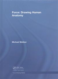 Produktbild: Mattesi, M: FORCE: Drawing Human Anatomy