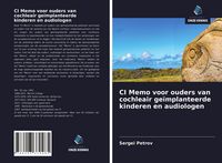 Produktbild: CI Memo voor ouders van cochleair ge&iuml;mplanteerde kinderen en audiologen