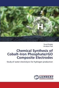Produktbild: Chemical Synthesis of Cobalt-Iron Phosphate/rGO Composite Electrodes